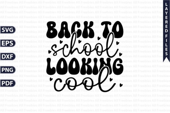 Back to School Looking Cool Saying SVG: A Versatile Tool for Creative Projects