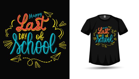 What Is the Last Day of Back to School T-shirt Design?